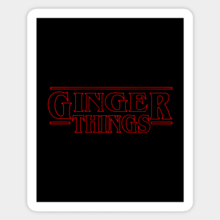 Ginger Things Gift for Redheads Sticker